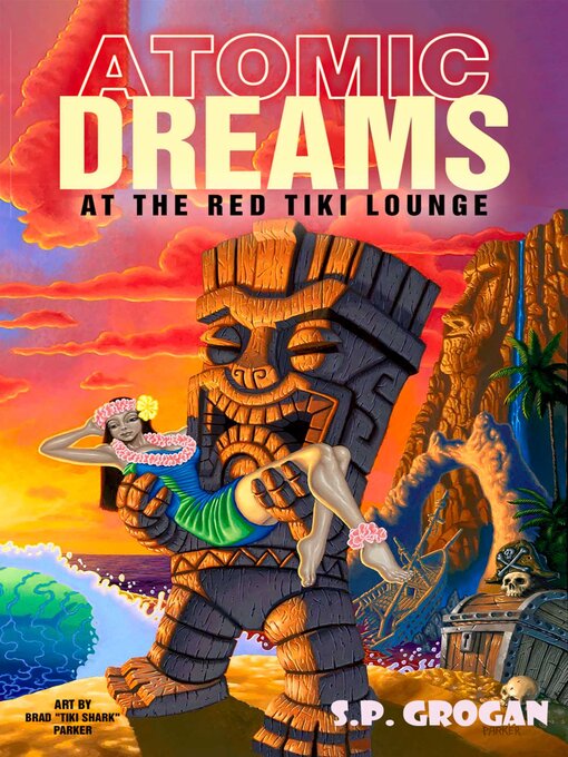 Title details for Atomic Dreams at the Red Tiki Lounge by Stephen Grogan - Available